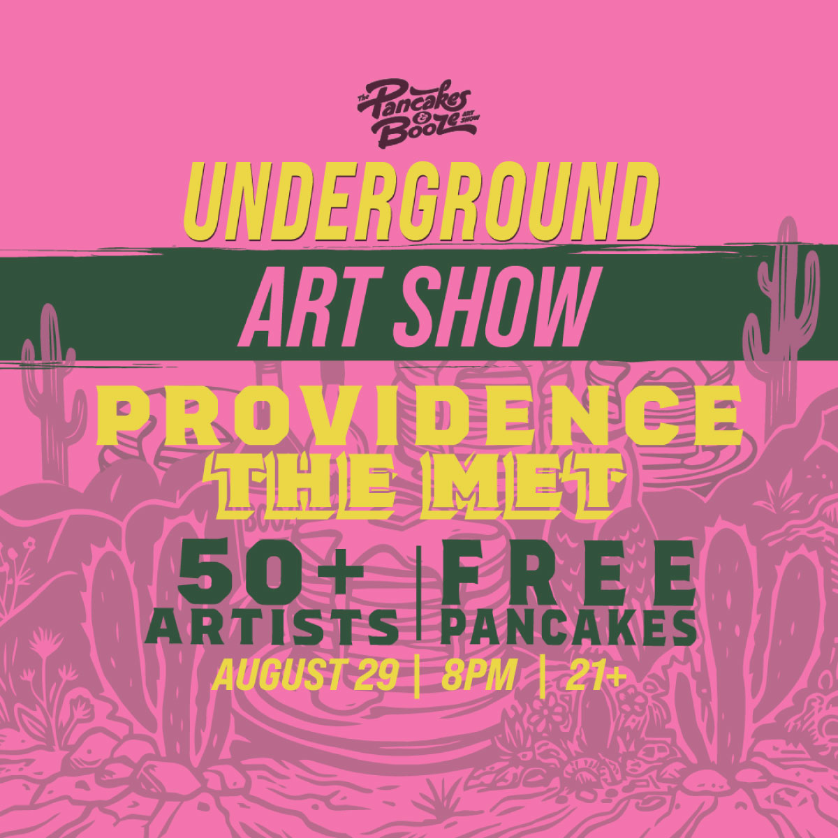 The PANCAKES & BOOZE UNDERGROUND ART SHOW