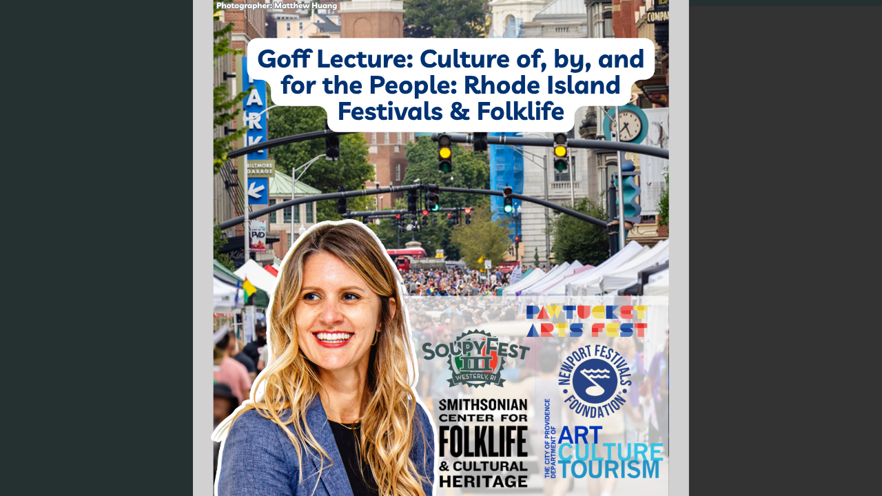 Goff Lecture: Culture of, by, and for the People: Rhode Island Festivals & Folklife