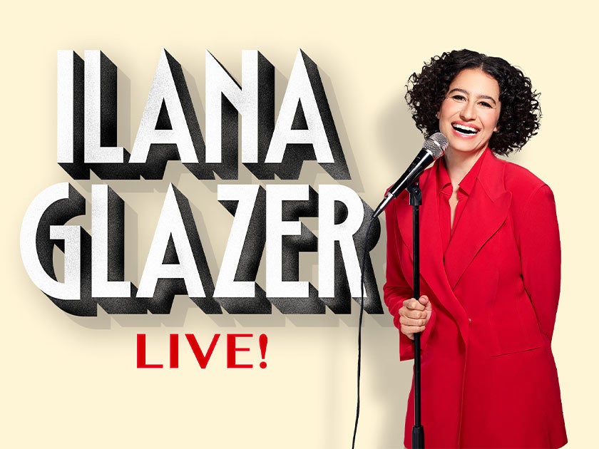 Ilana Glazer Live!