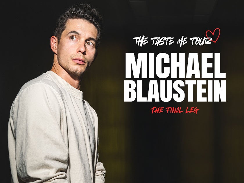 Michael Blaustein: The Taste Me Tour - The Final Leg