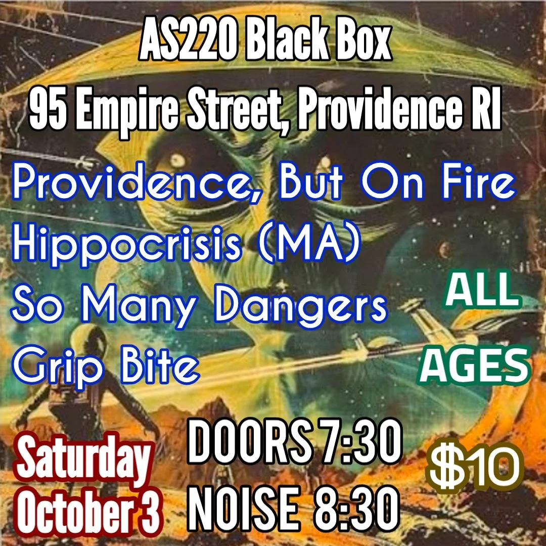 Providence, But On Fire + Hippocrisis + So Many Dangers + Grip Bite